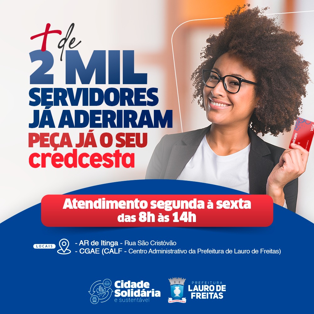 Dois mil servidores já aderiram ao Credcesta em Lauro de Freitas. Cartão pode ser solicitado no Calf e na Ar de Itinga