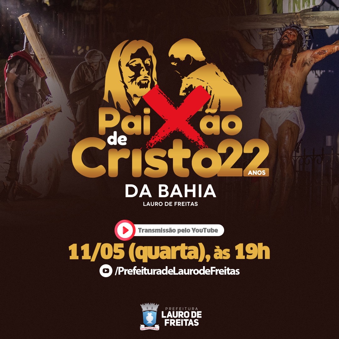  Espetáculo “Paixão de Cristo de Lauro de Freitas” será transmitido no youtube nesta quarta-feira (11)