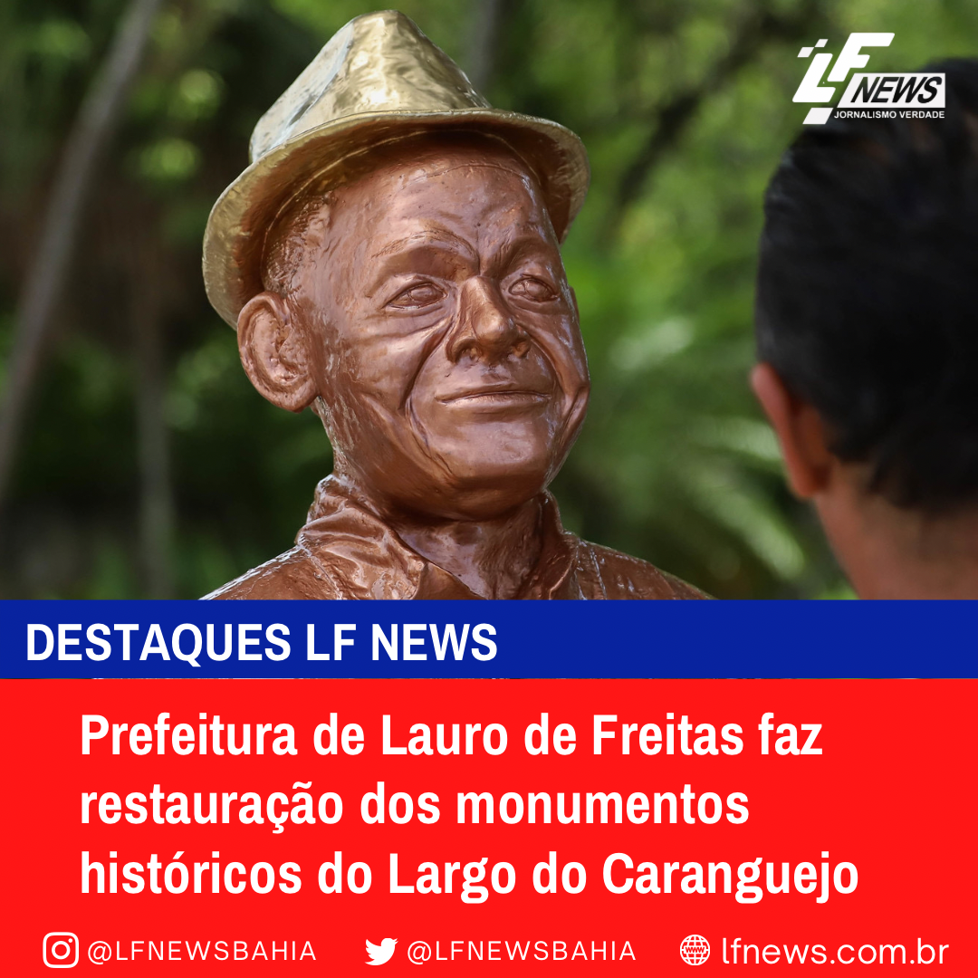  Prefeitura de Lauro de Freitas faz restauração dos monumentos históricos do Largo do Caranguejo