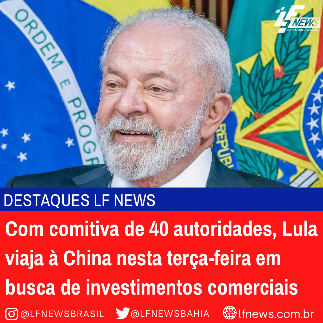  Com comitiva de 40 autoridades, Lula viaja à China nesta terça-feira em busca de investimentos comerciais