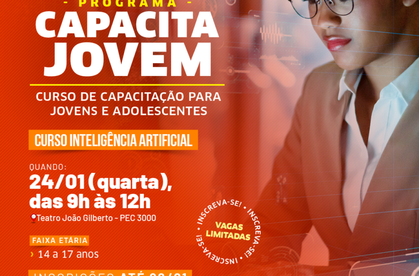  Programa Capacita Jovem abre inscrições para curso de Inteligência Artificial até 22 de janeiro