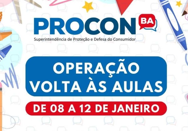  Procon inicia operação ‘Volta às Aulas’ em Salvador nesta segunda-feira