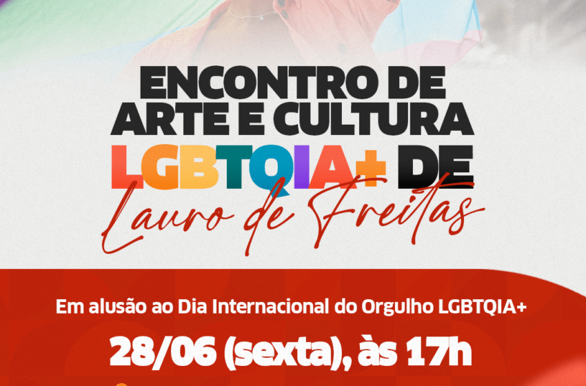  Encontro de Arte e Cultura LGBTQIA+ acontece no Cine Teatro de Lauro de Freitas nesta sexta-feira (28)