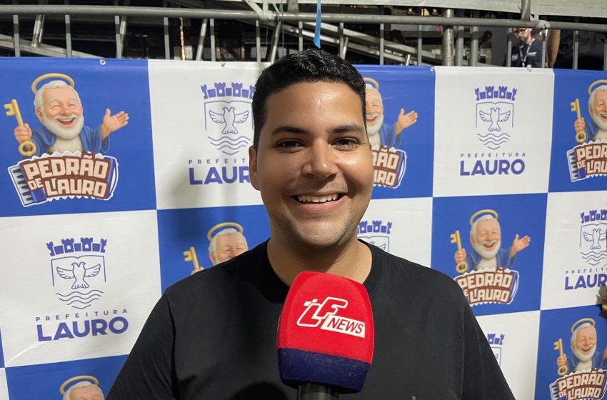 Superintendente de Comunicação destaca organização e alcance do Pedrão de Lauro: “Nunca vi algo tão bem feito”