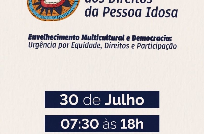 6ª Conferência Municipal dos Direitos da Pessoa Idosa acontece dia 30 de julho