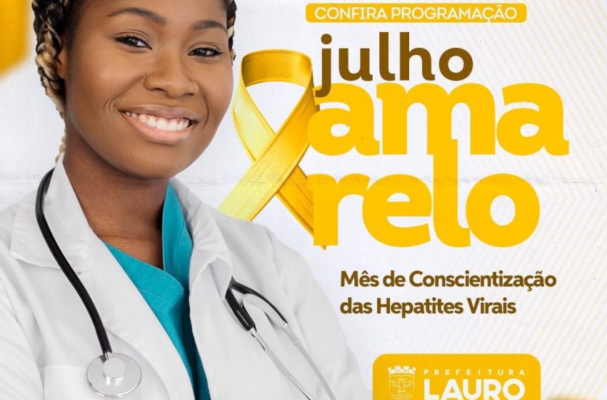 Lauro de Freitas intensifica ações no Julho Amarelo com foco na prevenção e eliminação das hepatites virais