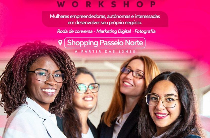  Prefeitura abre inscrições para WorkShop em Empreendedorismo Feminino