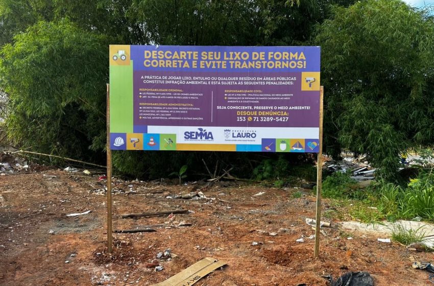 Prefeitura de Lauro de Freitas instala placas educativas para combater descarte irregular de lixo