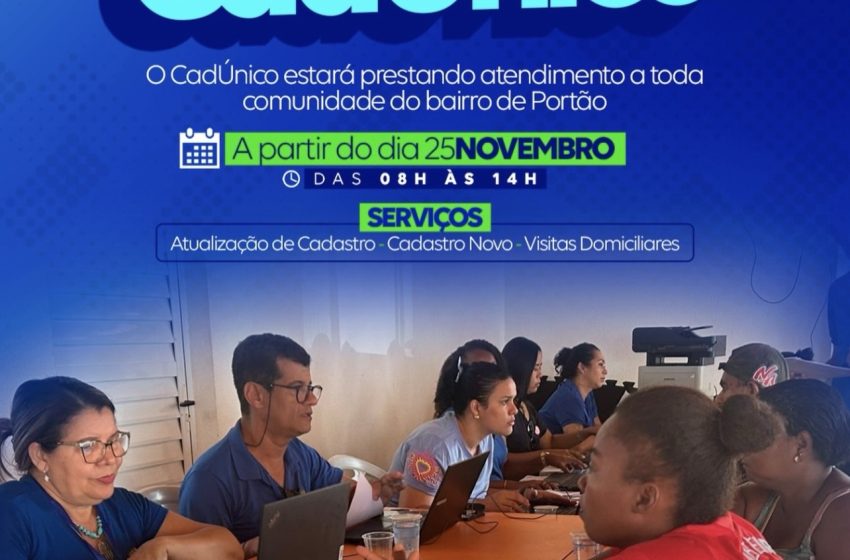 CadÚnico chega ao bairro de Portão com atendimento direto à comunidade a partir desta terça (25)