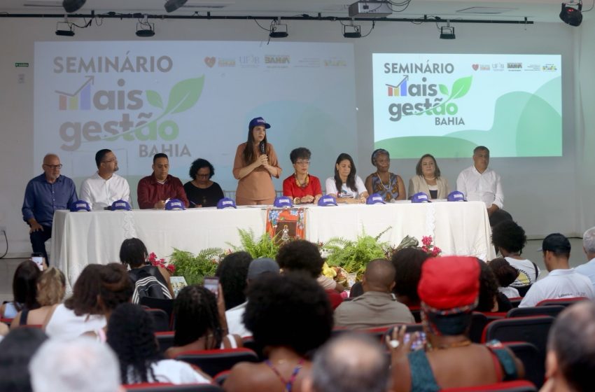 Seminário marca lançamento do programa Mais Gestão na Bahia