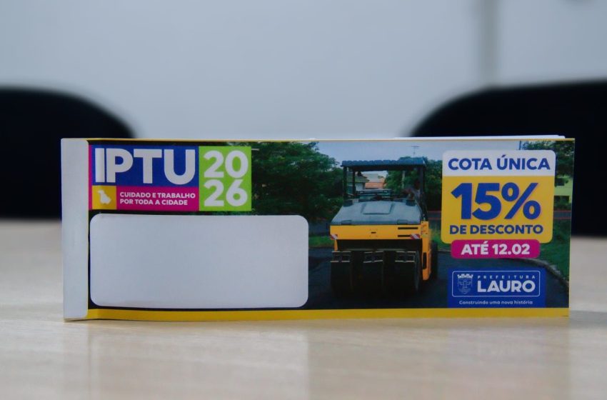  Prefeitura lança benefício histórico: IPTU 2026 terá 15% de desconto e alívio para milhares de famílias em Lauro de Freitas